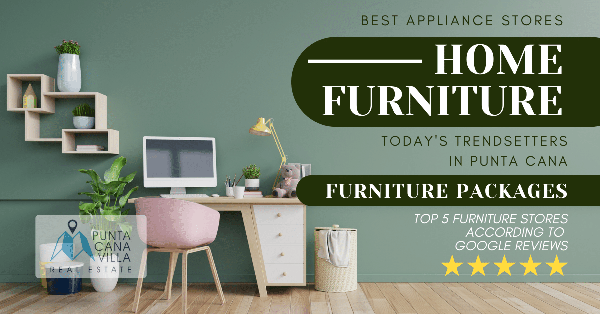 Where to buy home appliances and furniture in Punta Cana