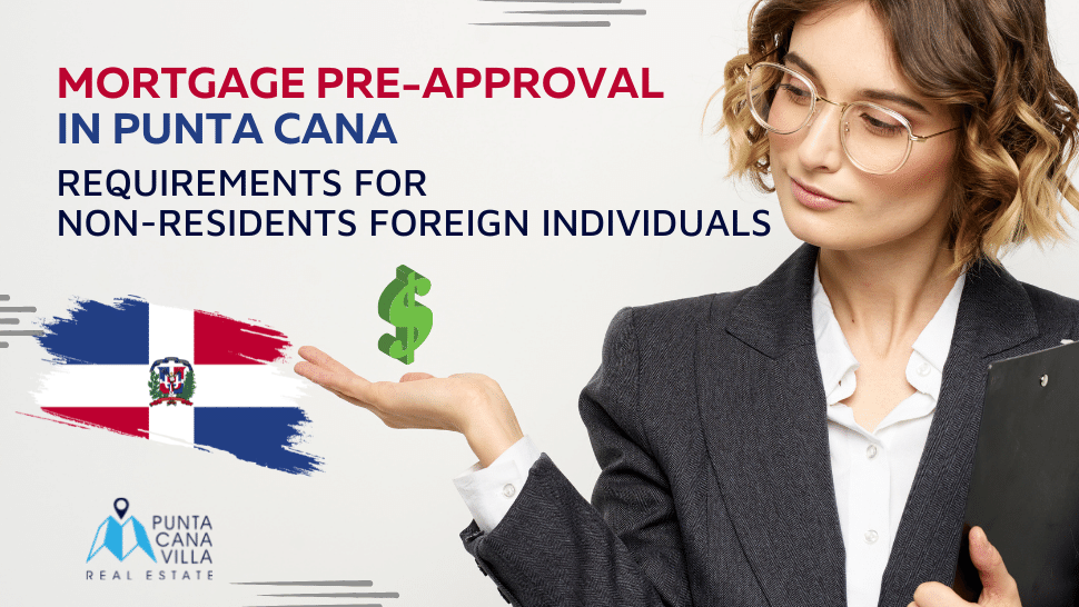 Mortgage Pre‑Approval Requirements in Punta Cana — 2025 Guide 4 % Mortgage Pre‑Approval Requirements in Punta Cana — 2025 Guide 4 4 %count(title) Mortgage pre-approval in Punta Cana