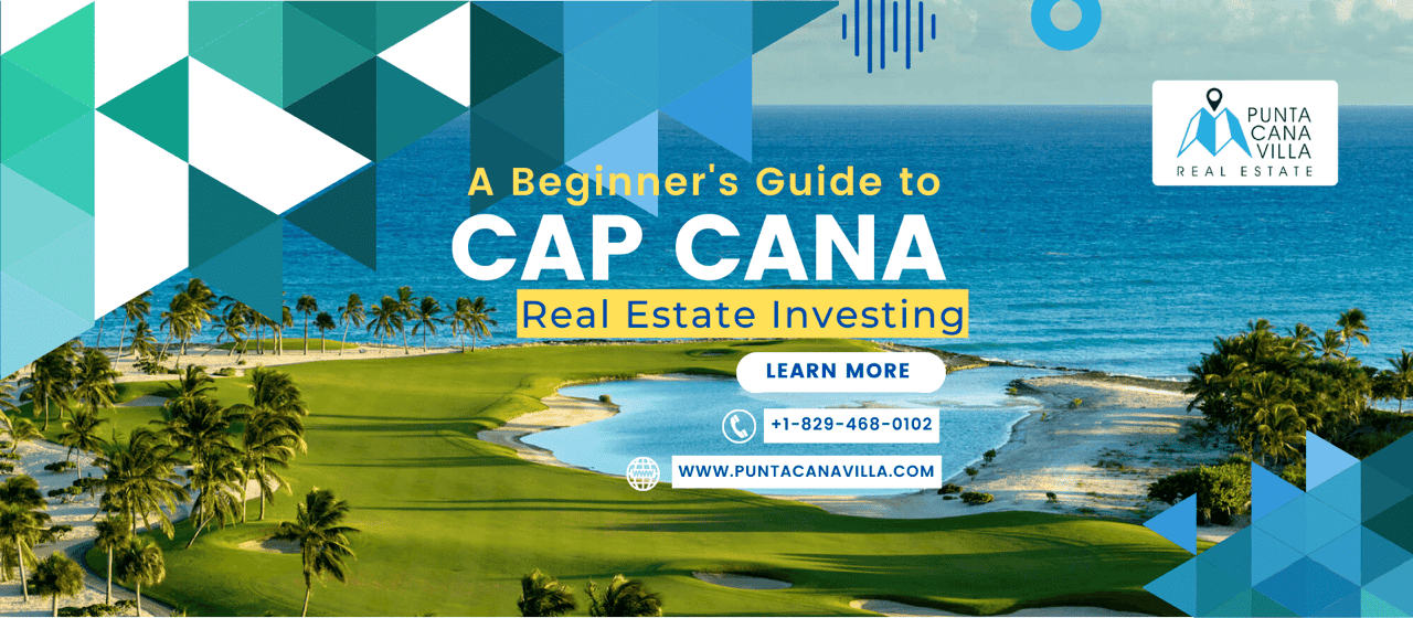 A Beginner's Guide to Cap Cana Real Estate Investing 3 % A Beginner's Guide to Cap Cana Real Estate Investing 3 3 %count(title) Cap Cana guide to investing in real estate