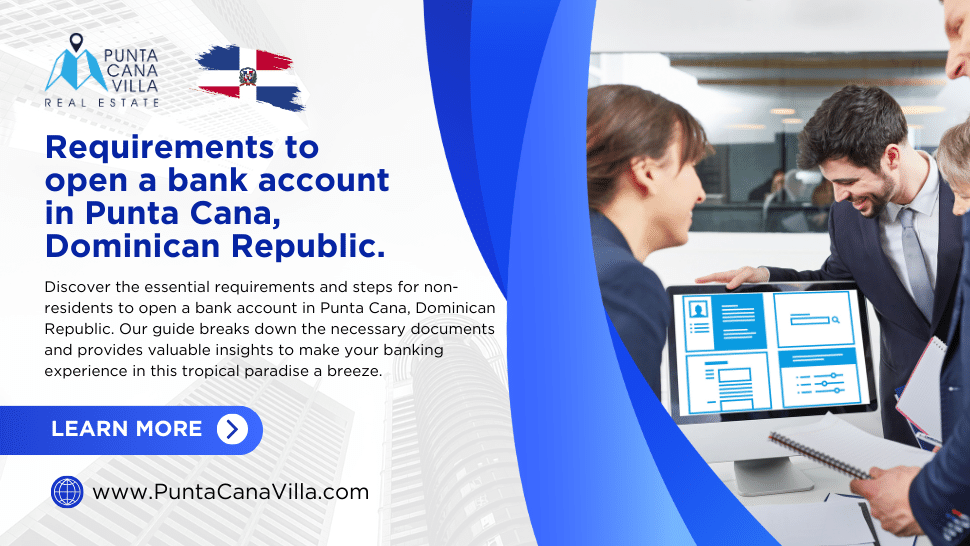 Requirements to open a bank account in Punta Cana, Dominican Republic